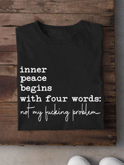 Women's Funny Mental Health Inner Peace Begins With Four Words:Not My F*cking Problem Printed T-shirt