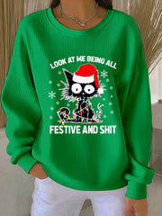 Women's Look At Me Being All Festive And Shit Printed Casual Sweatshirt