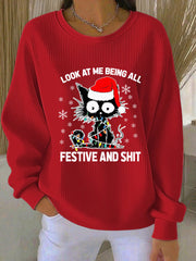 Women's Look At Me Being All Festive And Shit Printed Casual Sweatshirt