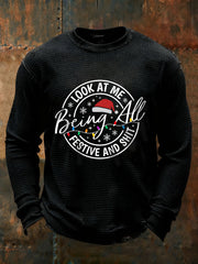 Men's Look At Me Being All Festive And Shit Waffle Casual T-Shirt