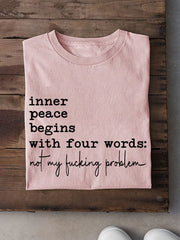 Women's Funny Mental Health Inner Peace Begins With Four Words:Not My F*cking Problem Printed T-shirt